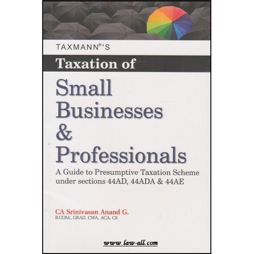 Taxmann's Taxation of Small Business &amp; Professionals by CA. Srinivasan Anand G.